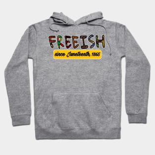 FREEISH Since Juneteenth 1865 - Front Hoodie